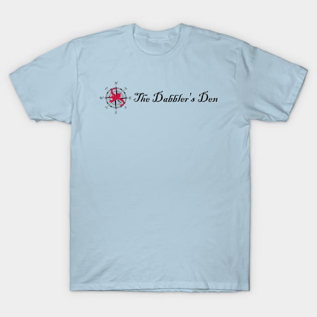 The Dabbler's Den w/ Logo T-Shirt by dabblersoutpost